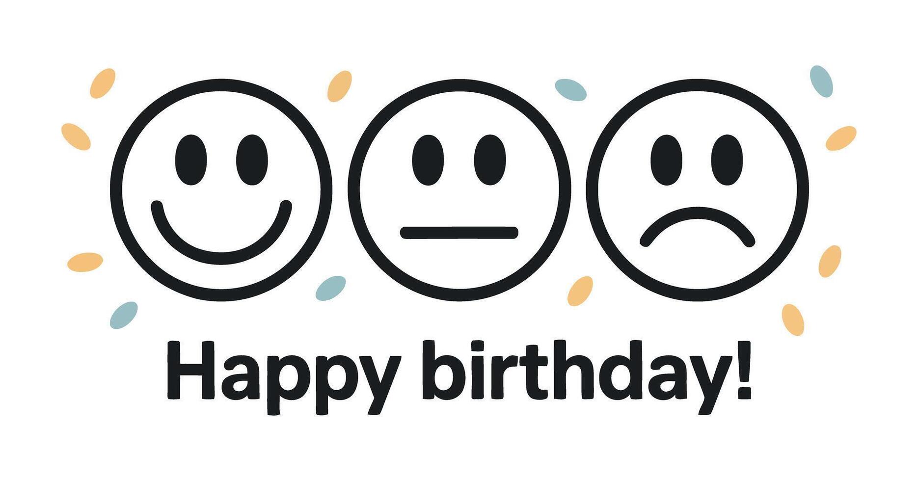Happy Birthday with Mood Faces Smiling Neutral and Sad Celebrate with Emotion Expression and Colorful Confetti for a Special Day of Feelings vector