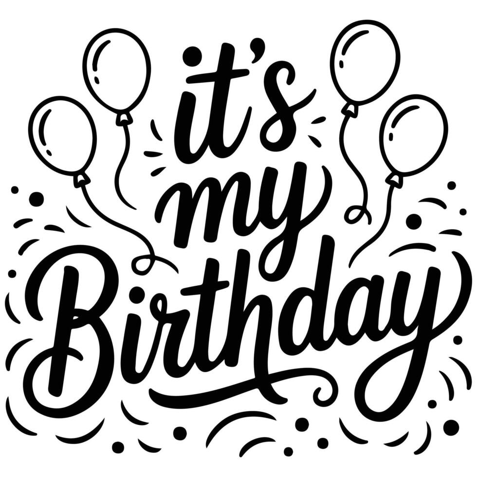 Birthday lettering quotes design isolated white background vector