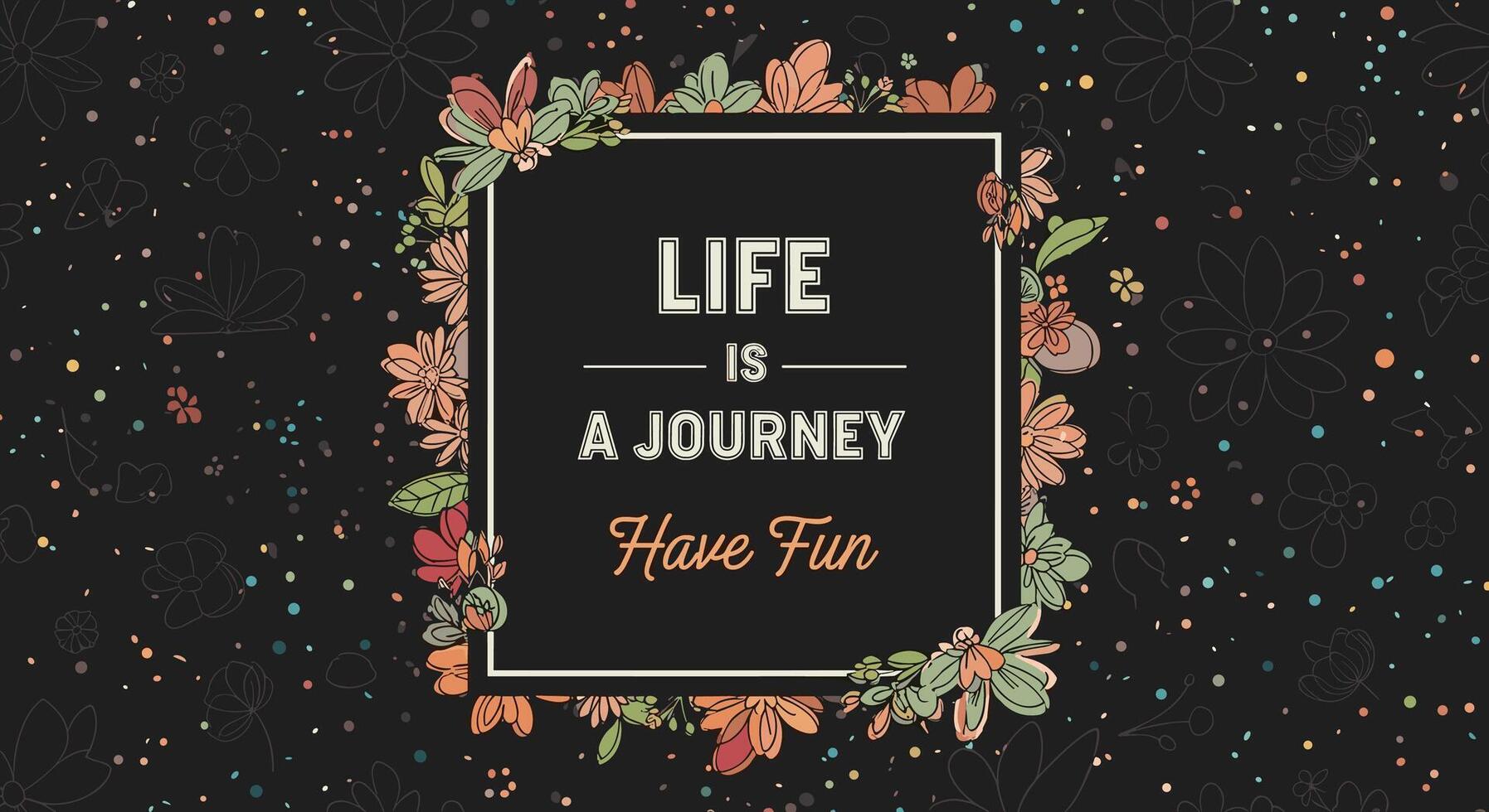 Embracing Life's Journey A Celebration of Fun, Joy, and Unforgettable Moments Together vector