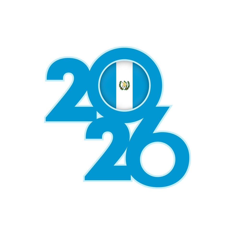 2026 banner with Guatemala flag inside. vector