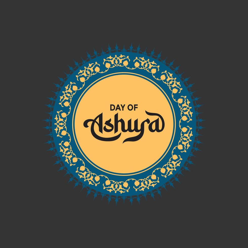 Day of Ashura, 10th Muharram, with elegant Islamic pattern, frame, and typography. Perfect for Eid, Isra Miraj, Muharram, Milad cards, posters, and background designs vector
