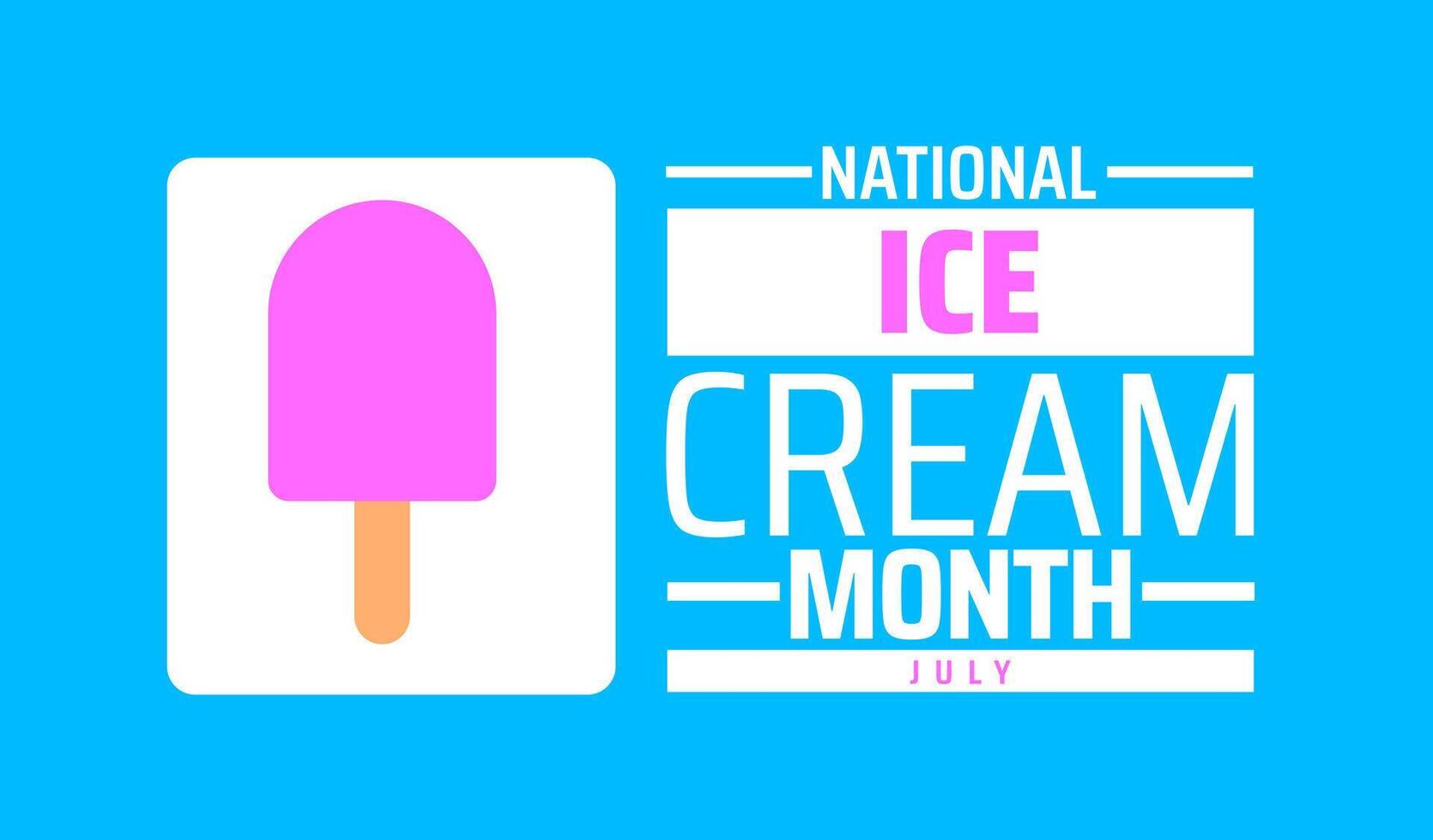 national ice cream month background banner or poster design template. observed every year in july. Holiday concept. Use to any Template, card, poster, placard, template. vector