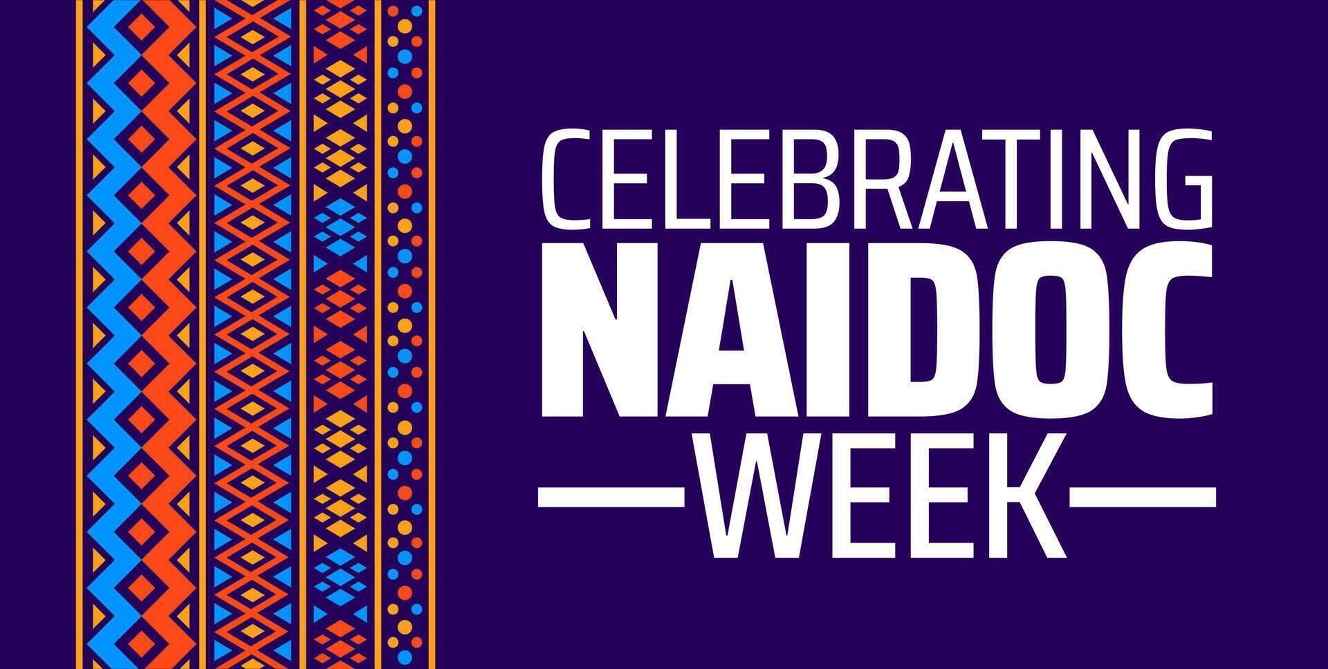 Celebrating NAIDOC Week banner or poster design template. observed every year in july. Holiday concept. Use to any Template, card, poster, placard, template. vector