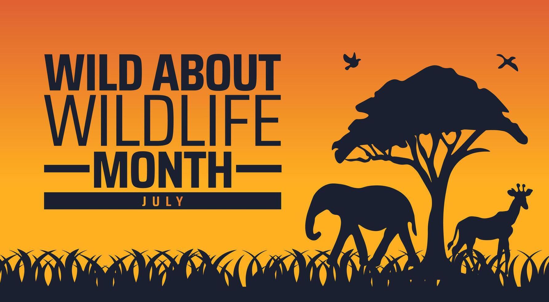 Wild About Wildlife Month banner or poster design template. observed every year in july. Holiday concept. Use to any Template, card, poster, placard, template. vector