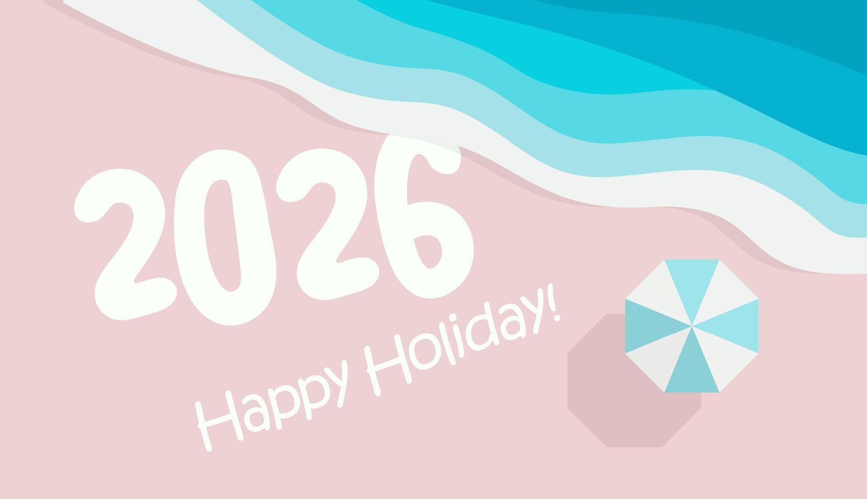 2026 Summer Beach Holiday Greeting with Ocean Waves and Umbrella. Fun Minimalist Design for Vacation Card, Travel Promo, or New Year in Warm Destinations. Illustration. vector