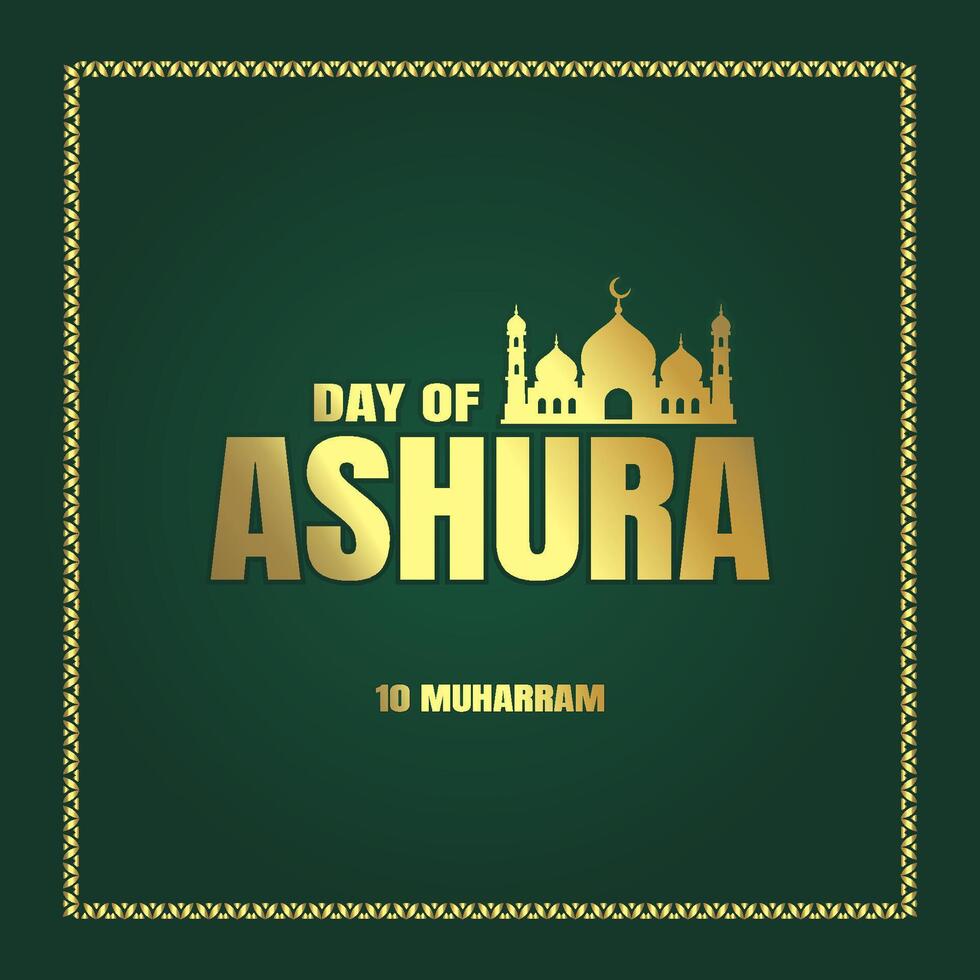 Day of Ashura lettering frame. 10 Muharram. Gold green vector