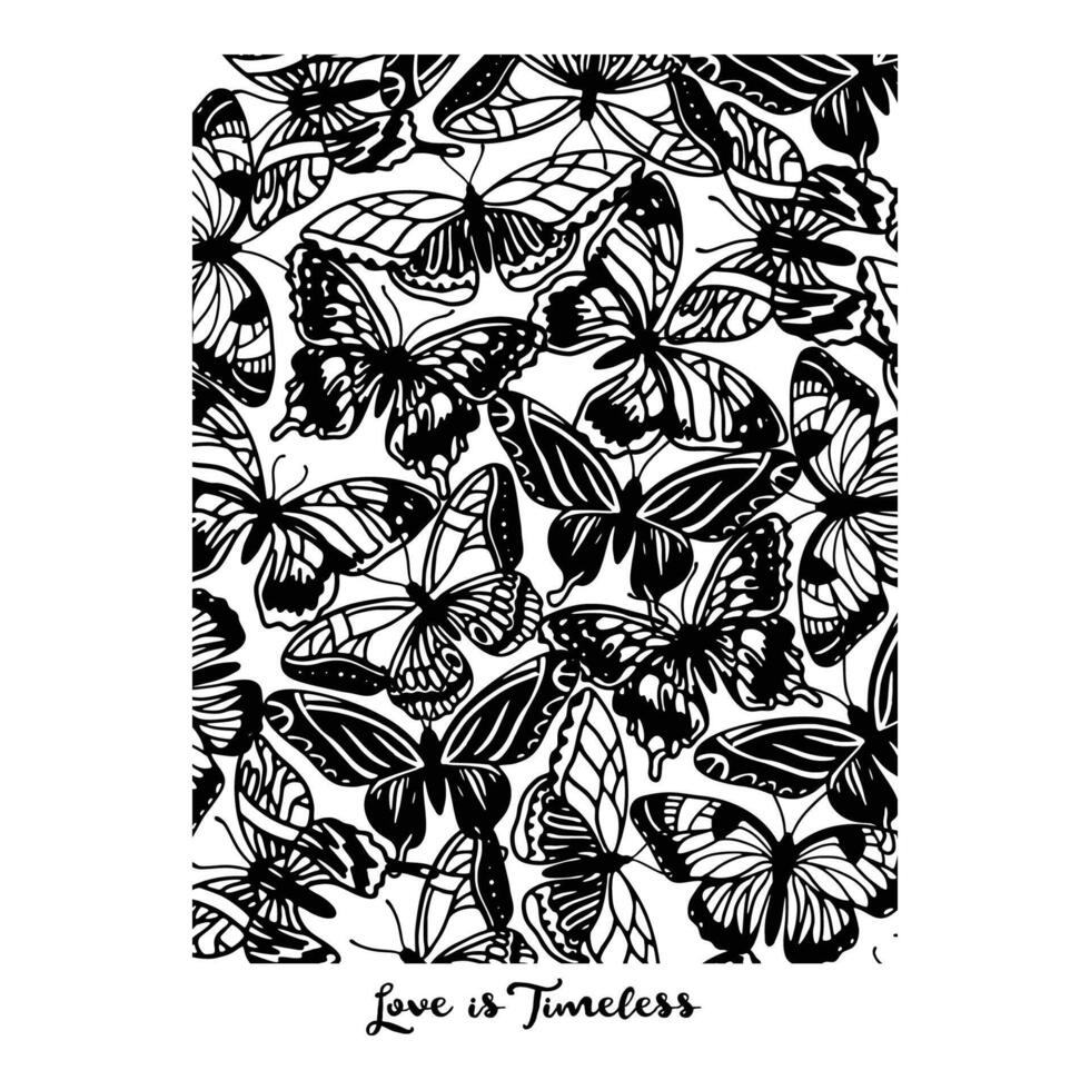 Butterfly seamless pattern hand drawn with love is timeless quotes black and white nature design for t-shirt print. apparel, stickers, sublimation, poster vector