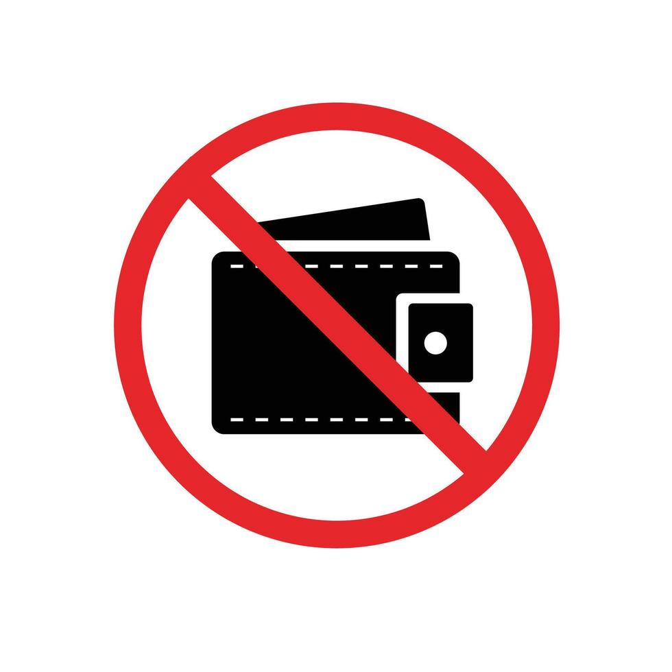 ISO Prohibition Sign, financial danger sign icon Wallet error icon. No cash icon vector