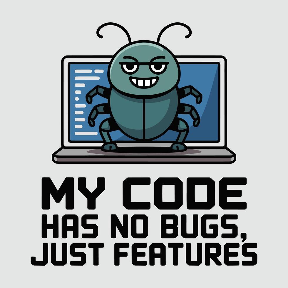 My Code Has No Bugs Just Features Programmer T Shirt Design Illustration vector