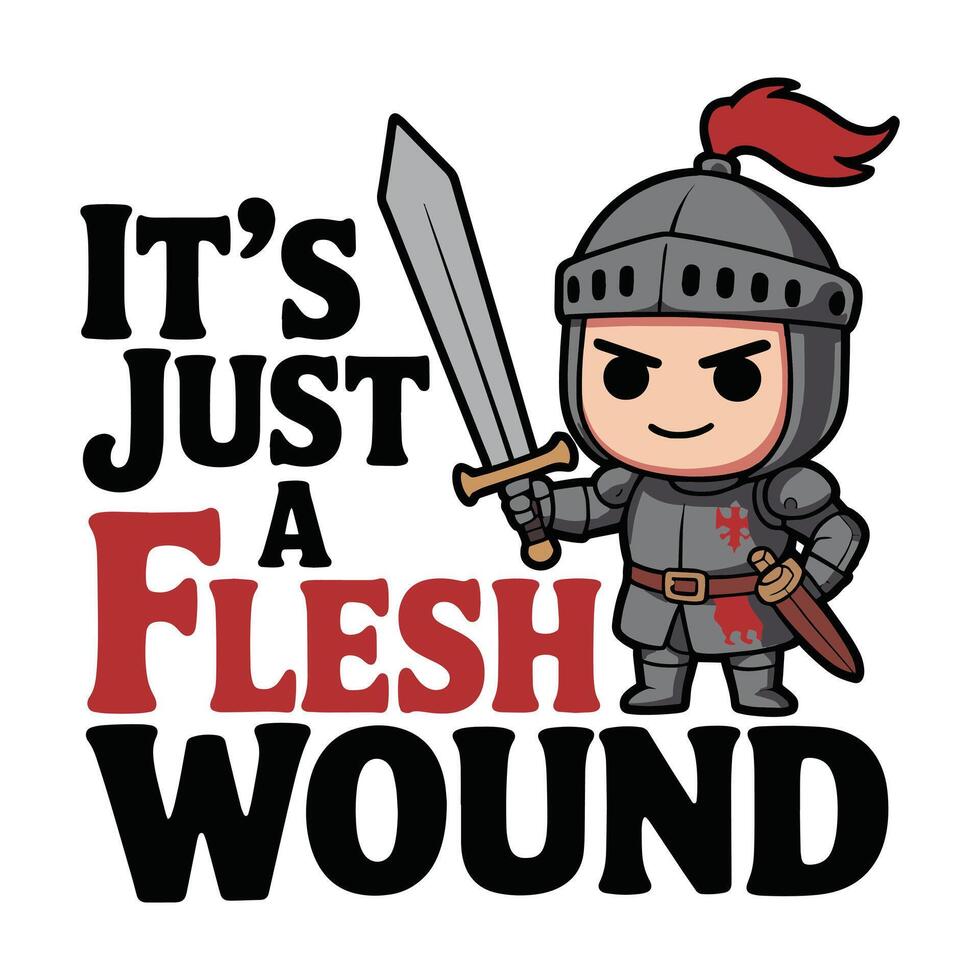 It's Just A Flesh Wound Knight T Shirt Design vector