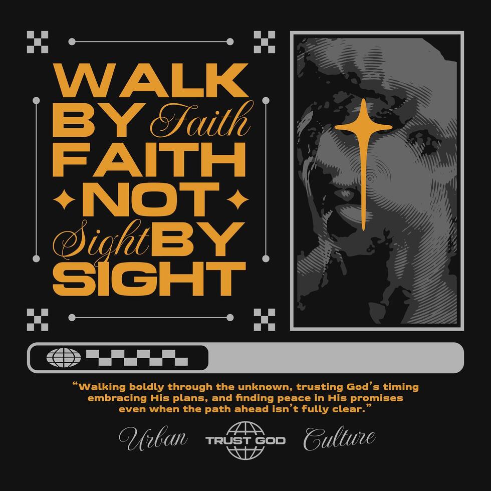 Walk by faith not by sight design vector