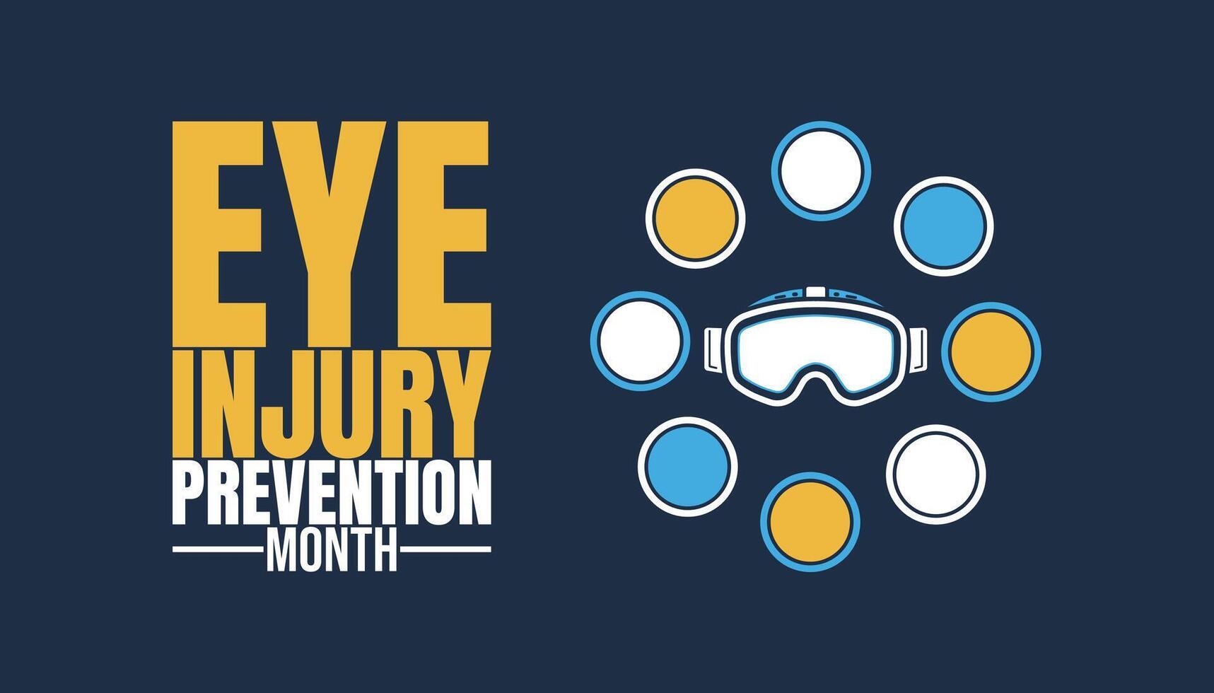 Eye Injury Prevention Month, Protect Your Vision Before Its Too Late vector
