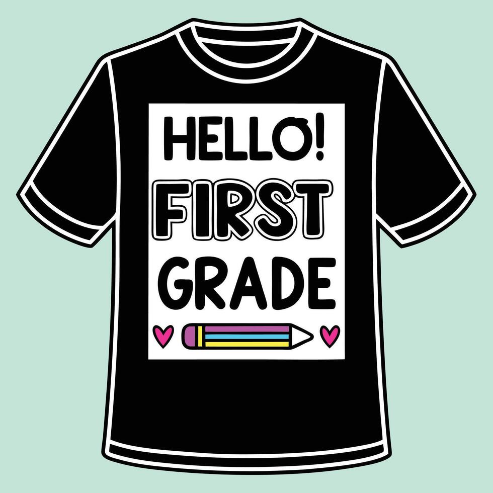 Black T Shirt First Grade Design Hello First Grade Text Pencil Hearts Graphic tshirt vector