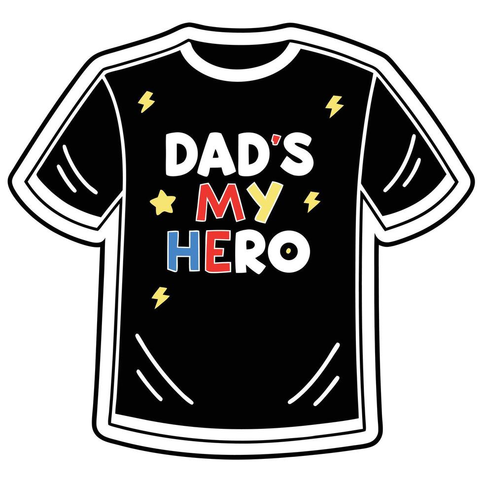 Black T Shirt Silhouette Dads My Hero Text Graphic Yellow Red Blue Star Lightning Bolts tshirt vector