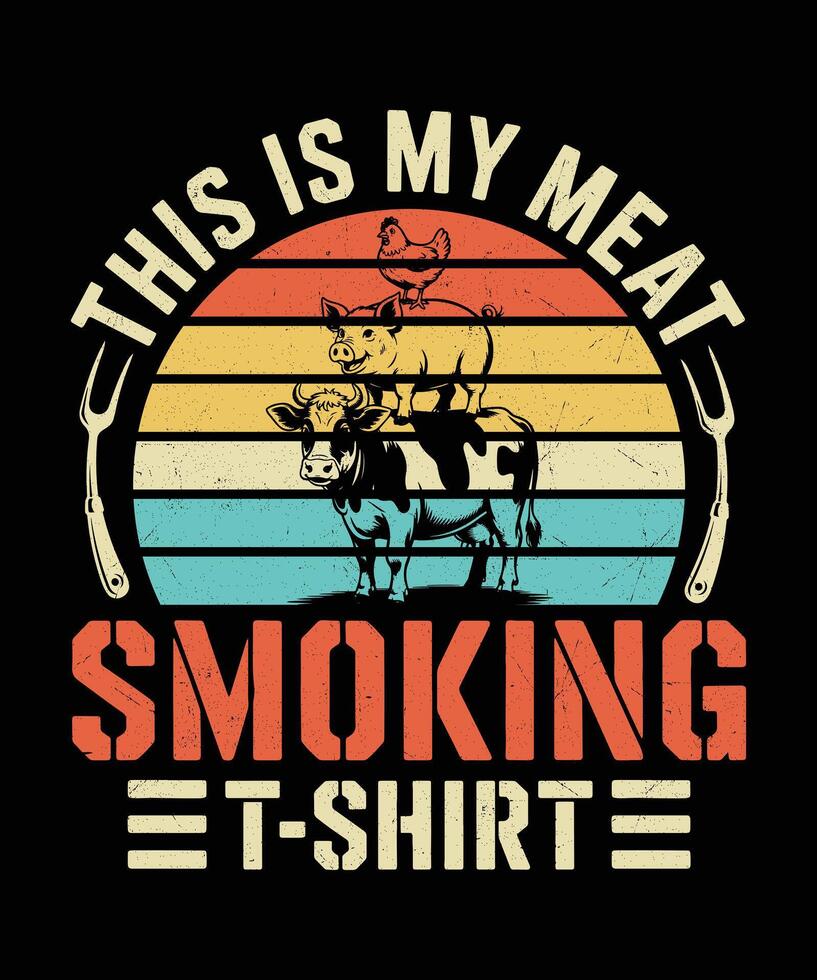 This is My Meat Smoking TShirt Vintage Sunset BBQ Design for Pitmasters and Grillers vector