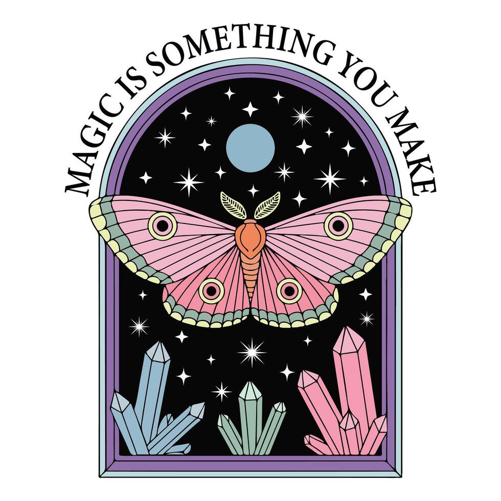 magic is something you make - Boho Mystic Moth T-shirt, Beautiful Moth Insect illustration, beauty butterfly Design Sublimation vector