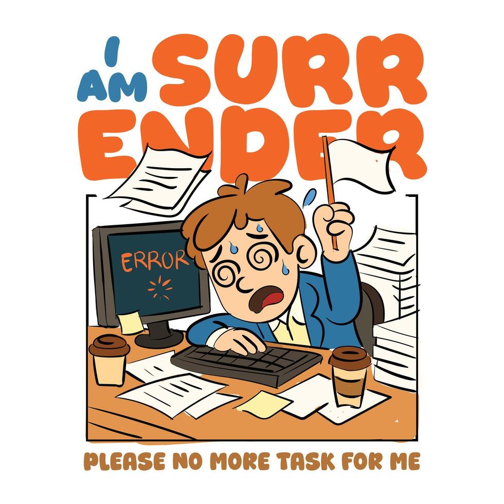 Im Surrender Please Tshirt Design for corporate staff vector