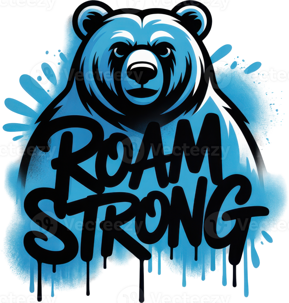 Bold graffiti bear with roam strong text and blue spray paint png