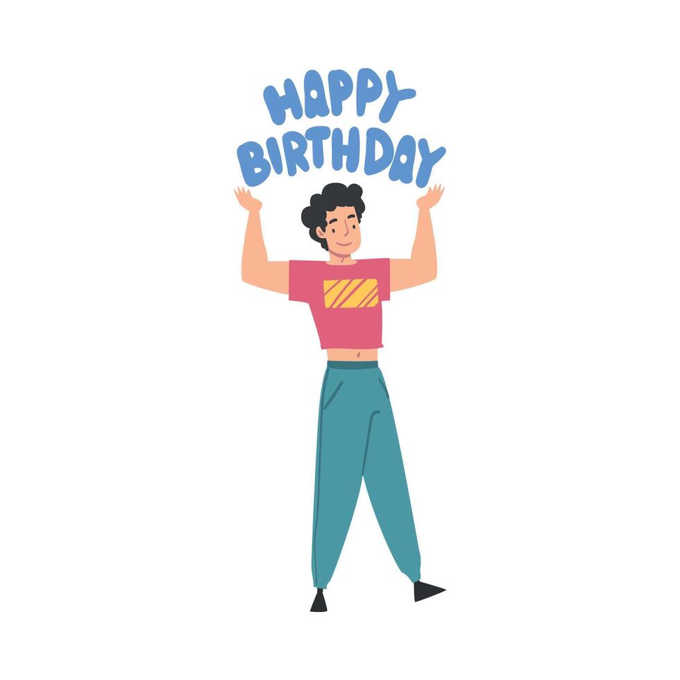 Smiling Guy with Happy Birthday Lettering over his Head, Happy Person with Holiday Symbols Cartoon Style Illustration vector
