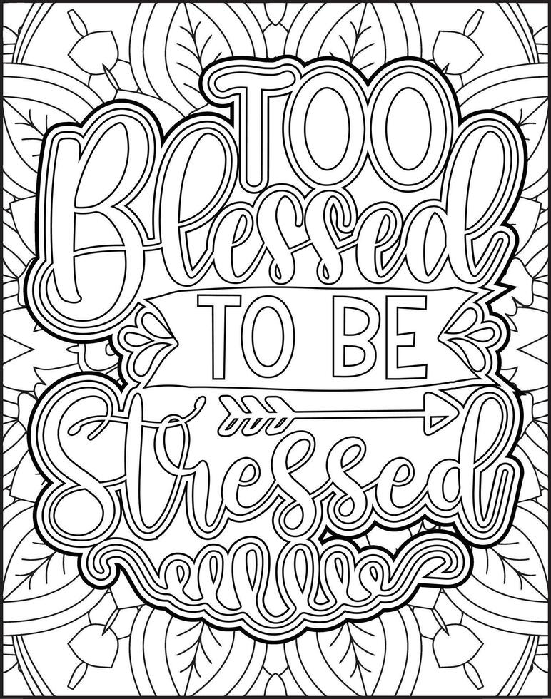 Too Blessed to be Stressed Quote Coloring Page. Bible Verse Quote Coloring Page for Adults. vector