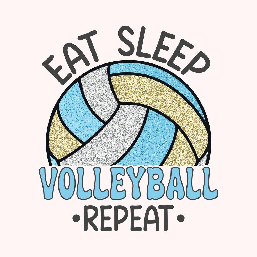 Eat sleep Voleyball Repeat, Volleyball Sublimation, Craft, t-shirt design vector