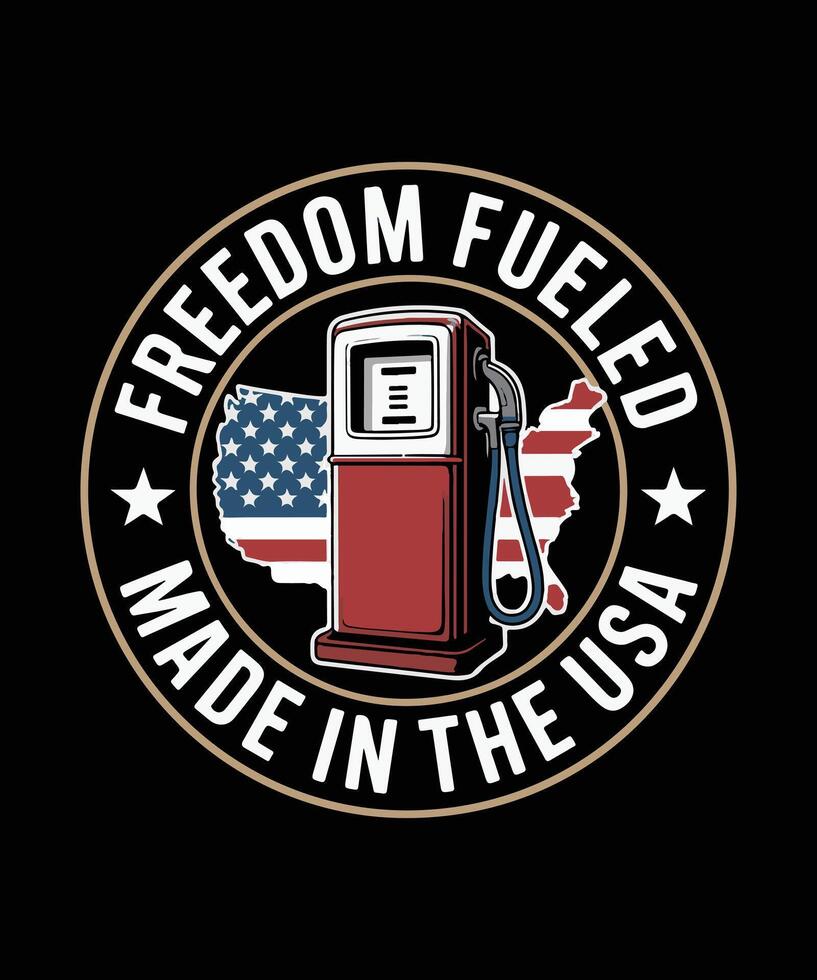 Freedom Fueled Made in the USA T-Shirt Design with Vintage Gas Pump and US Map Grapics Design vector