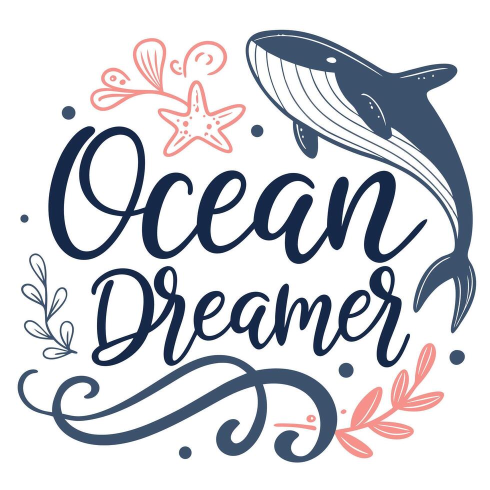 Ocean dreamer lettering with whale and flowers vector