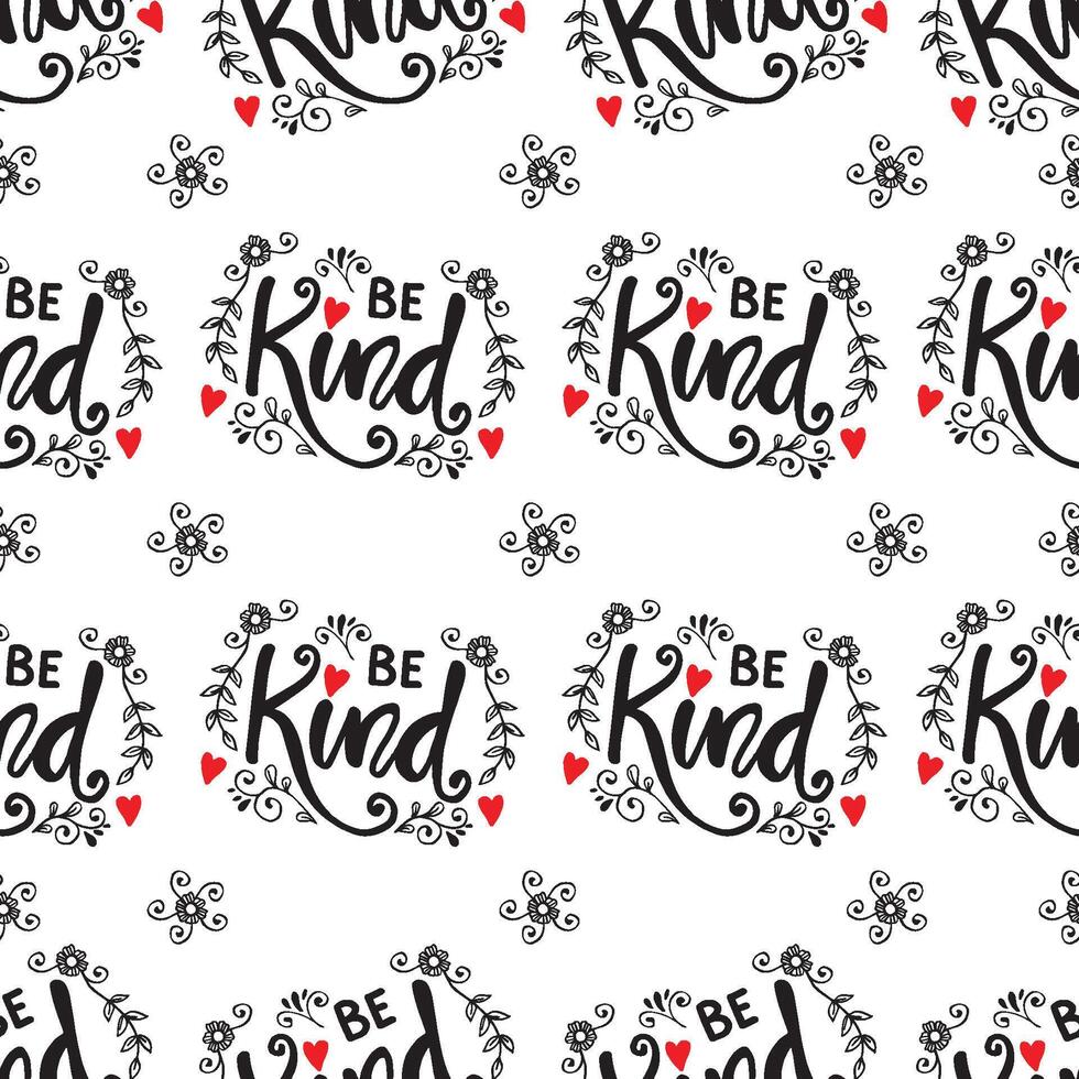 Seamless pattern with be kind typography with floral accents vector