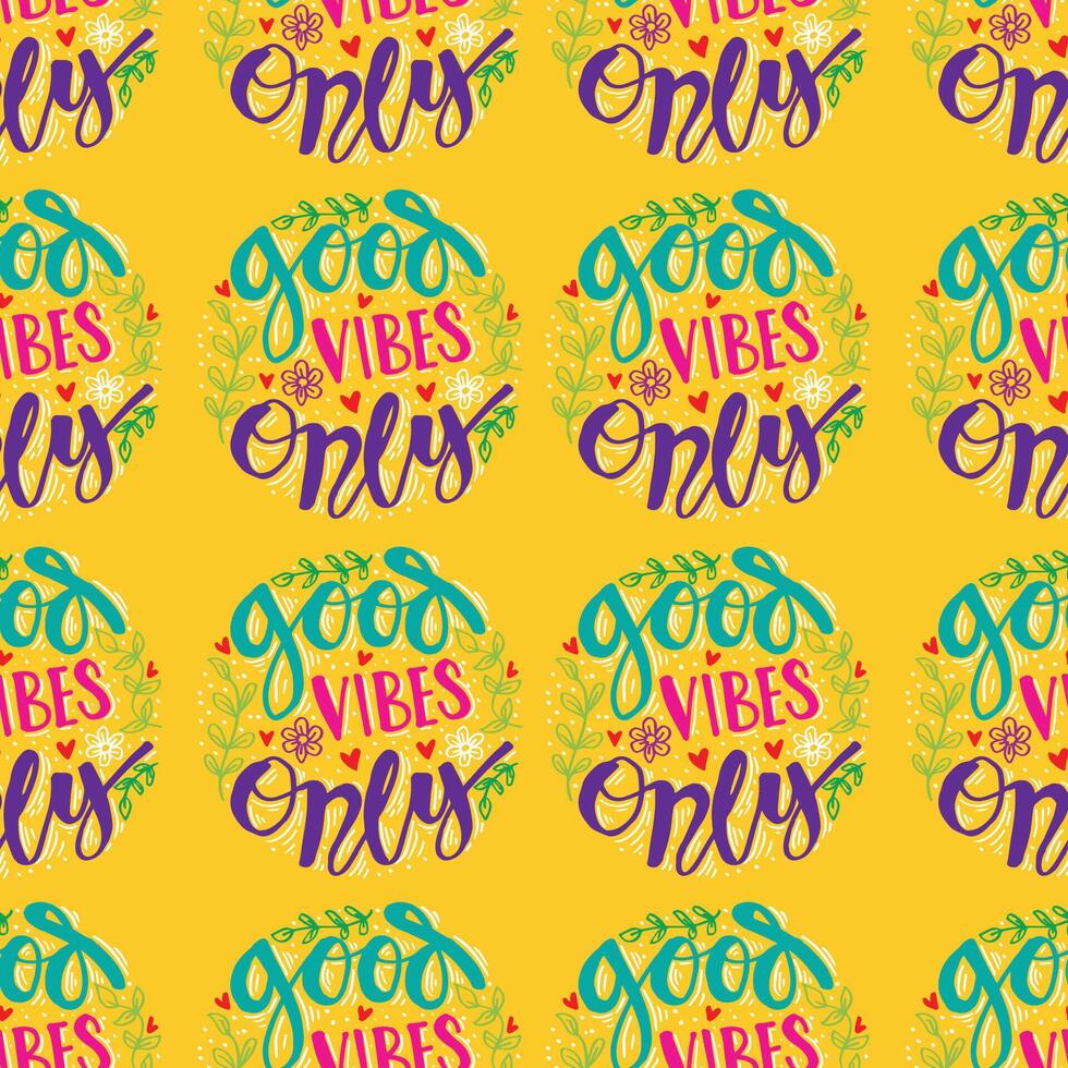 Seamless pattern with good vibes only hand lettering. vector