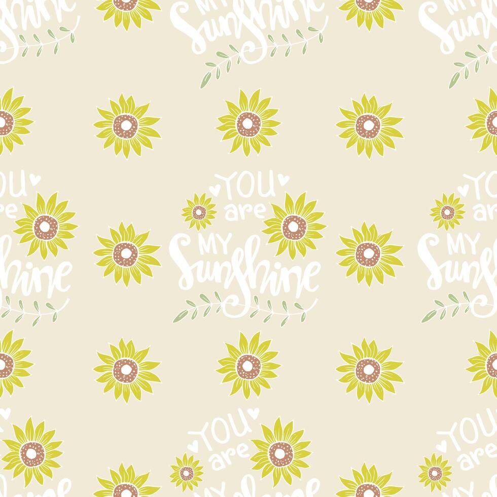 Seamless pattern with you are my sunshine sunflower floral vector