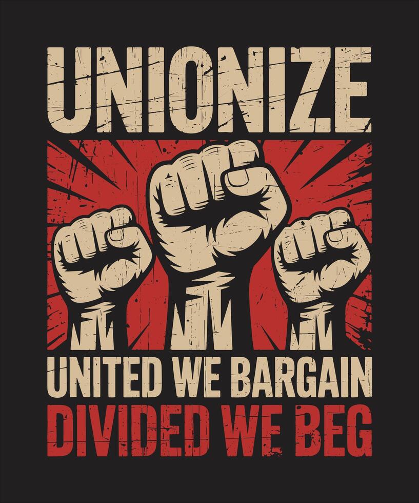 Unionize United We Bargain Divided We Beg Bold Labor Rights Graphic for Union Supporters Apparel vector