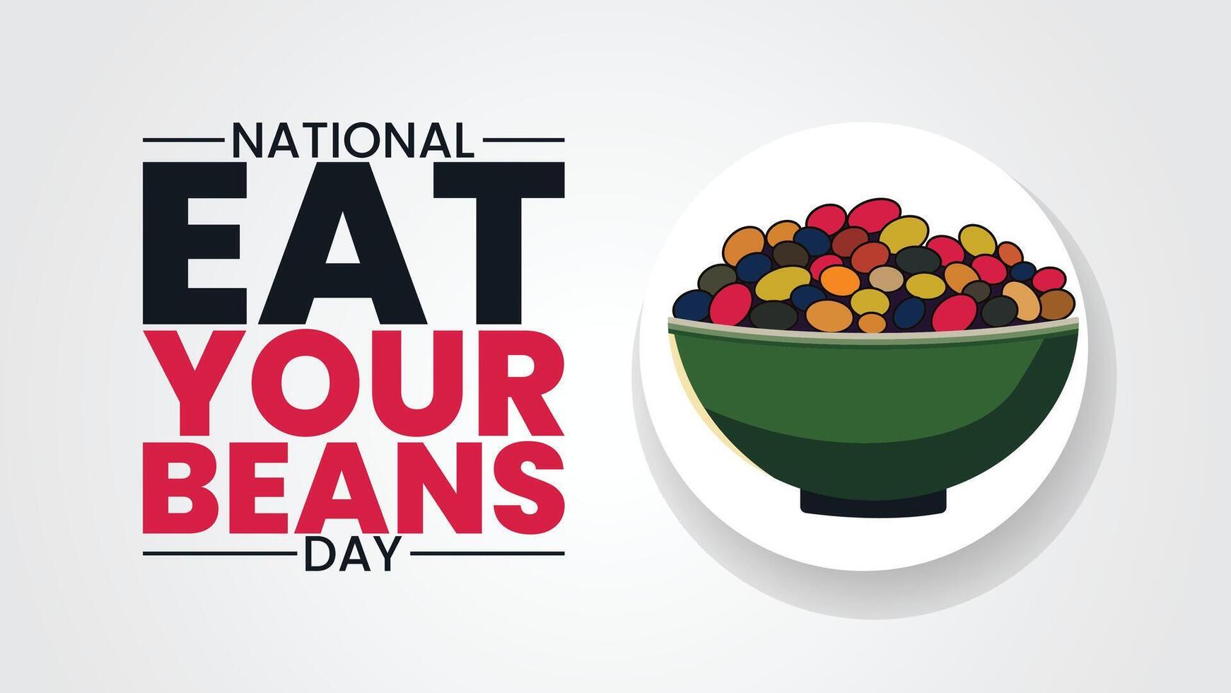 Tasty and Nutritious, Enjoy National Eat Your Beans Day with Delicious Recipes vector
