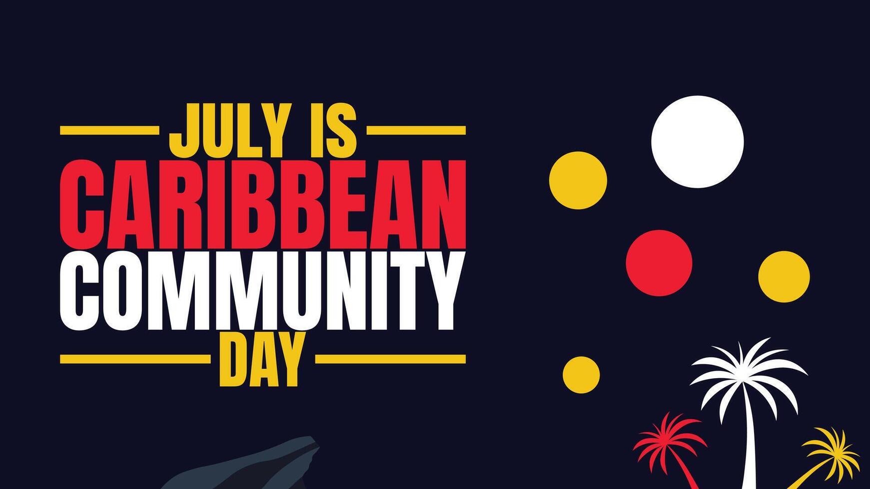 Caribbean Community Day, Celebrating Unity, Culture, and Heritage vector