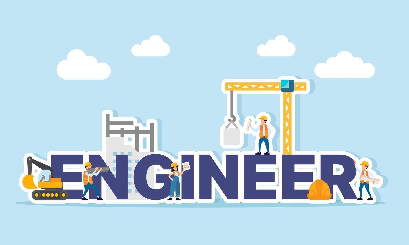 Several engineers and heavy equipment surrounding the word ENGINEER illustration of essential elements in the field of engineering vector