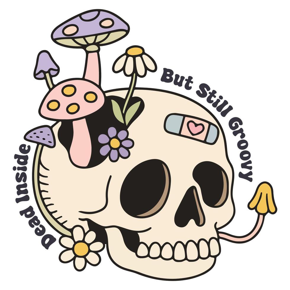 Dead Inside But Still Groovy - Mental Health T-shirt , Positive Quote Typography, Mental Health Awareness illustration, Self Love design vector