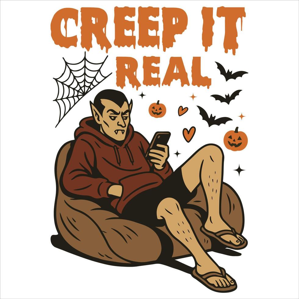 Creep it Real - halloween illustration, ghost halloween quotes typography tee shirt, funny spooky witch halloween desing sublimation vector