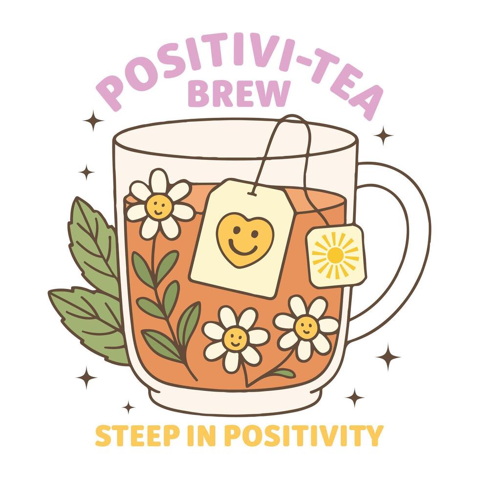 Positivi Tea Brew Steep in Positivity - Mental Health Matters T-shirt , Positive sayings, Cute Mental Health Awareness illustration, Self Care design sublimation vector