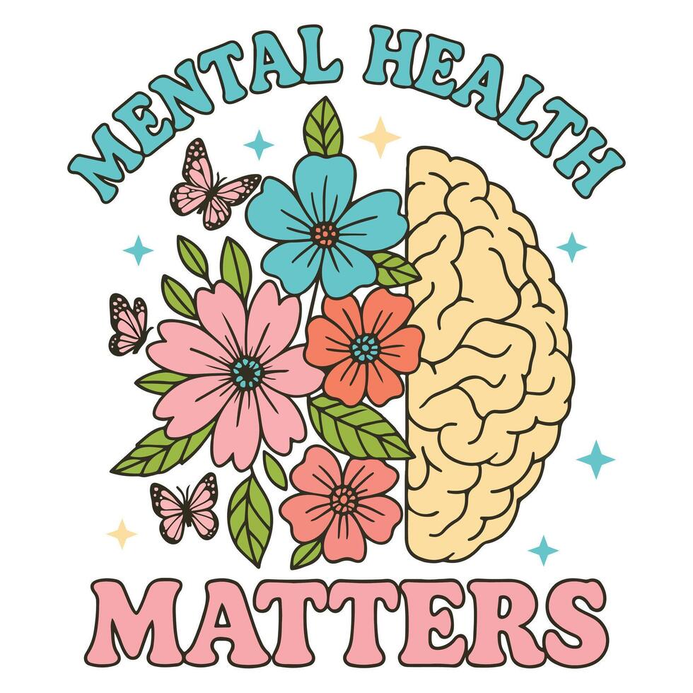 Mental Health Matters T-shirt, Positive sayings, Cute Mental Health Awareness illustration, Self Care design sublimation vector