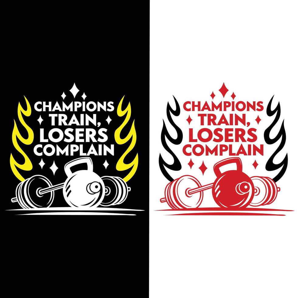 Champions Train, Losers Complain Typography t-shirt design vector