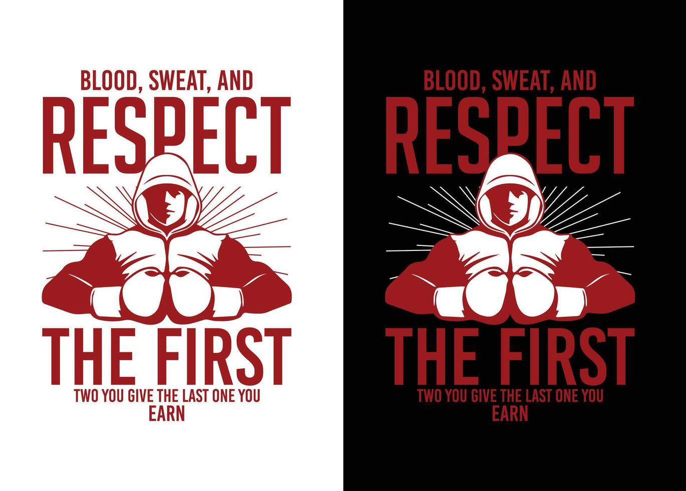 blood,sweat,and respect the first two you give last you earn vector