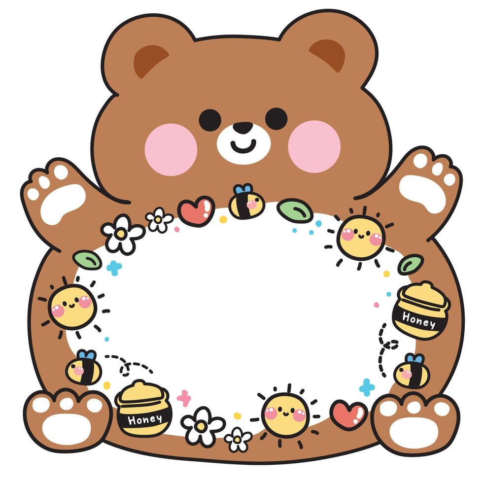 Cute fat teddy bear have message box for text writing.Sun,honey,bee,leaf,heart,flower icon hand drawn frame.Image for sticker,paper note,decoration.Animal cartoon.Kawaii.Illustration vector