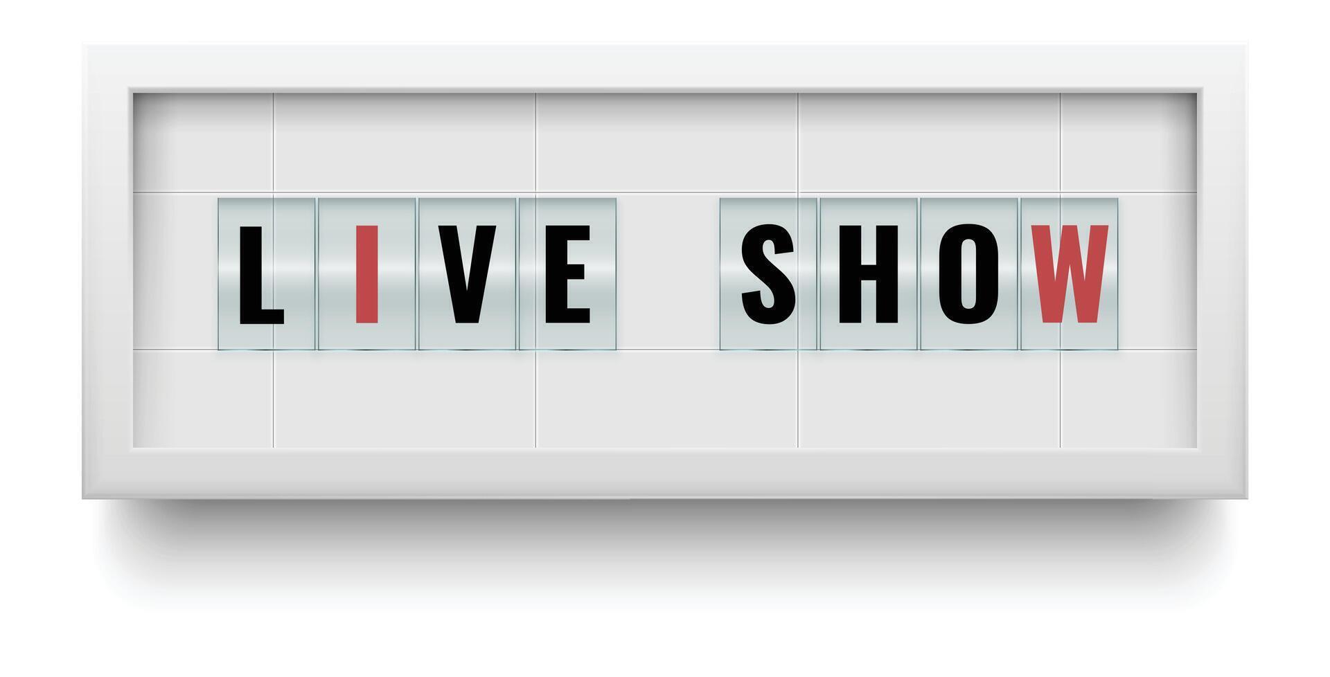 Brightly lit live show sign featuring bold letters, generating excitement and anticipation for upcoming events in entertainment, music, or performance, capturing attention and drawing in audiences vector