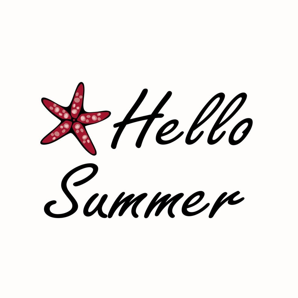 A playful design featuring the text Hello Summer in a stylish font, accompanied by a red starfish illustration. The background is light, enhancing the summer theme. vector