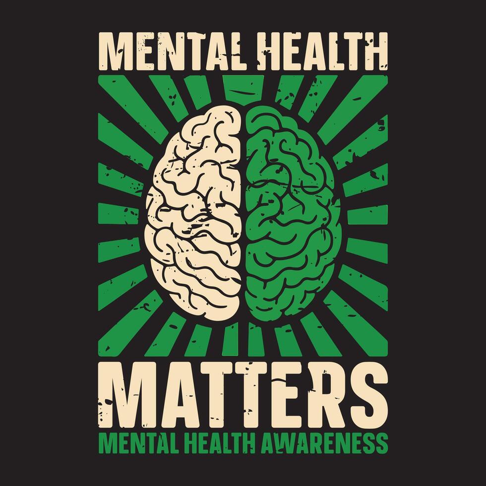 Mental Health Matters Mental Health Awareness - Mental Health T-shirt , Retro Selfcare Illustration, Health Care Quotes, Positive Sayings, Inspirational Mental Mental Month Tshirt vector
