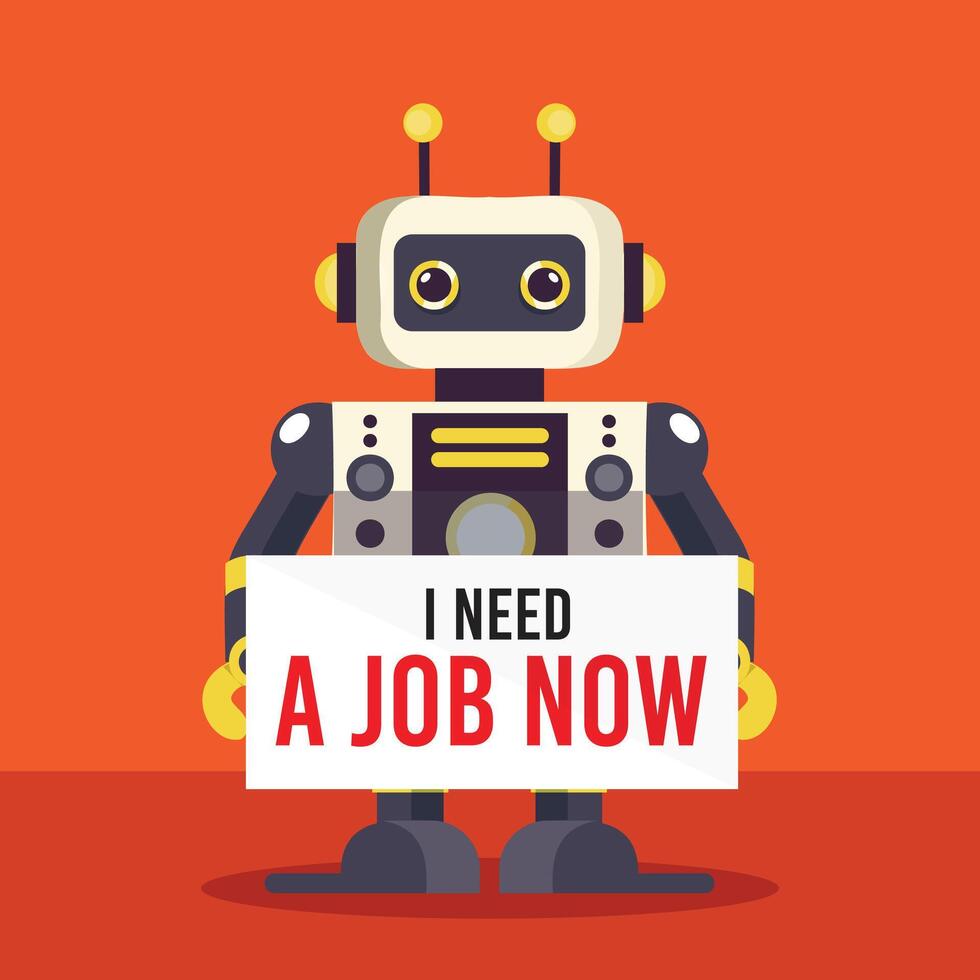 illustration of a flat robot holding a sign that says i need a job now vector