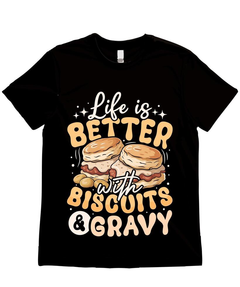 Life is better with Biscuits and Gravy Illustration for Print Items and Mug Graphics vector