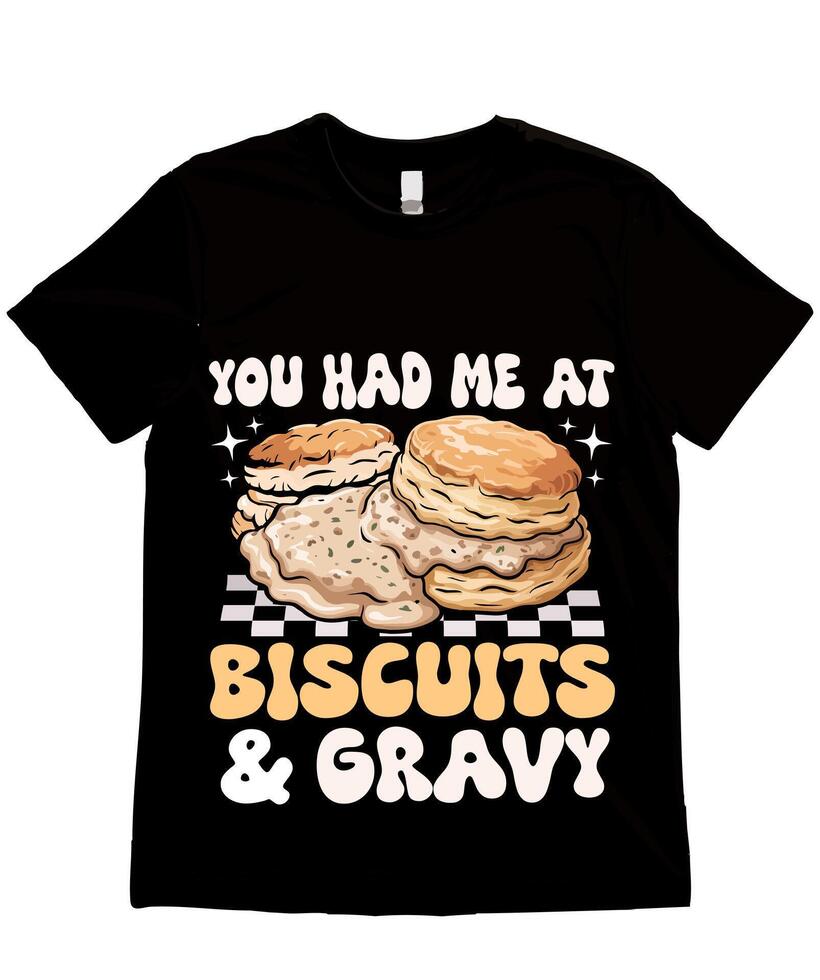 You had me at Biscuits and Gravy Illustration for Print Items and Mug Graphics vector