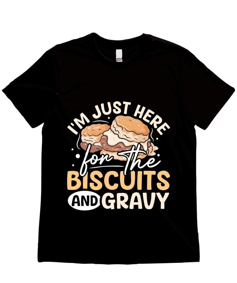 I am just here Biscuits and Gravy Illustration for Print Items and Mug Graphics vector