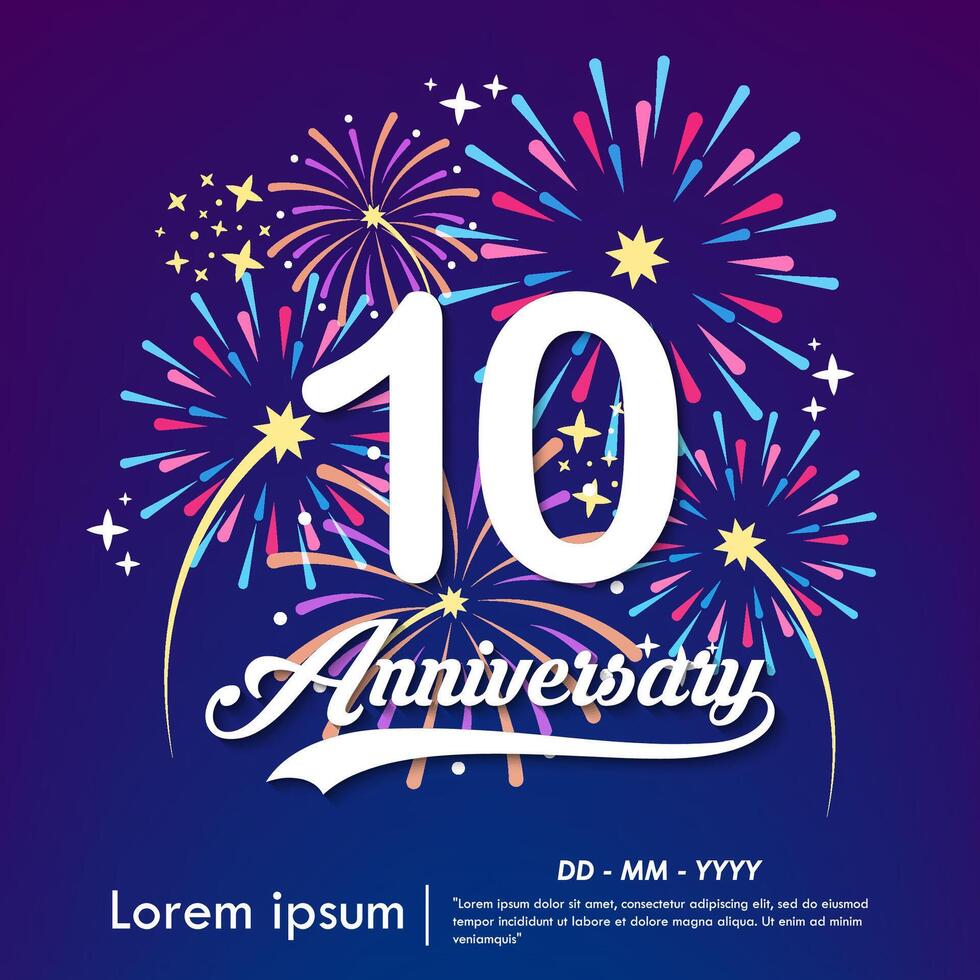 10th years anniversary celebration emblem. Happy anniversary logo with fireworks, sparkle, twinkle and stars. illustration template for web, flyers, poster, invitation card, greeting card vector