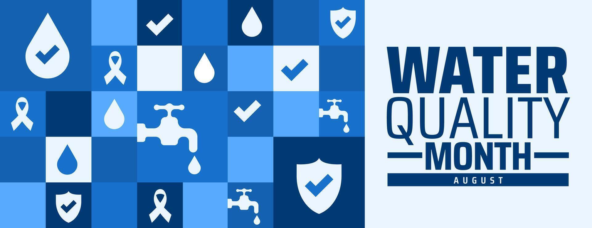 Water Quality Month Geometric shape pattern background, banner or poster design template. observed every year in August. Holiday concept. Use to any Template, card, poster, placard, template vector